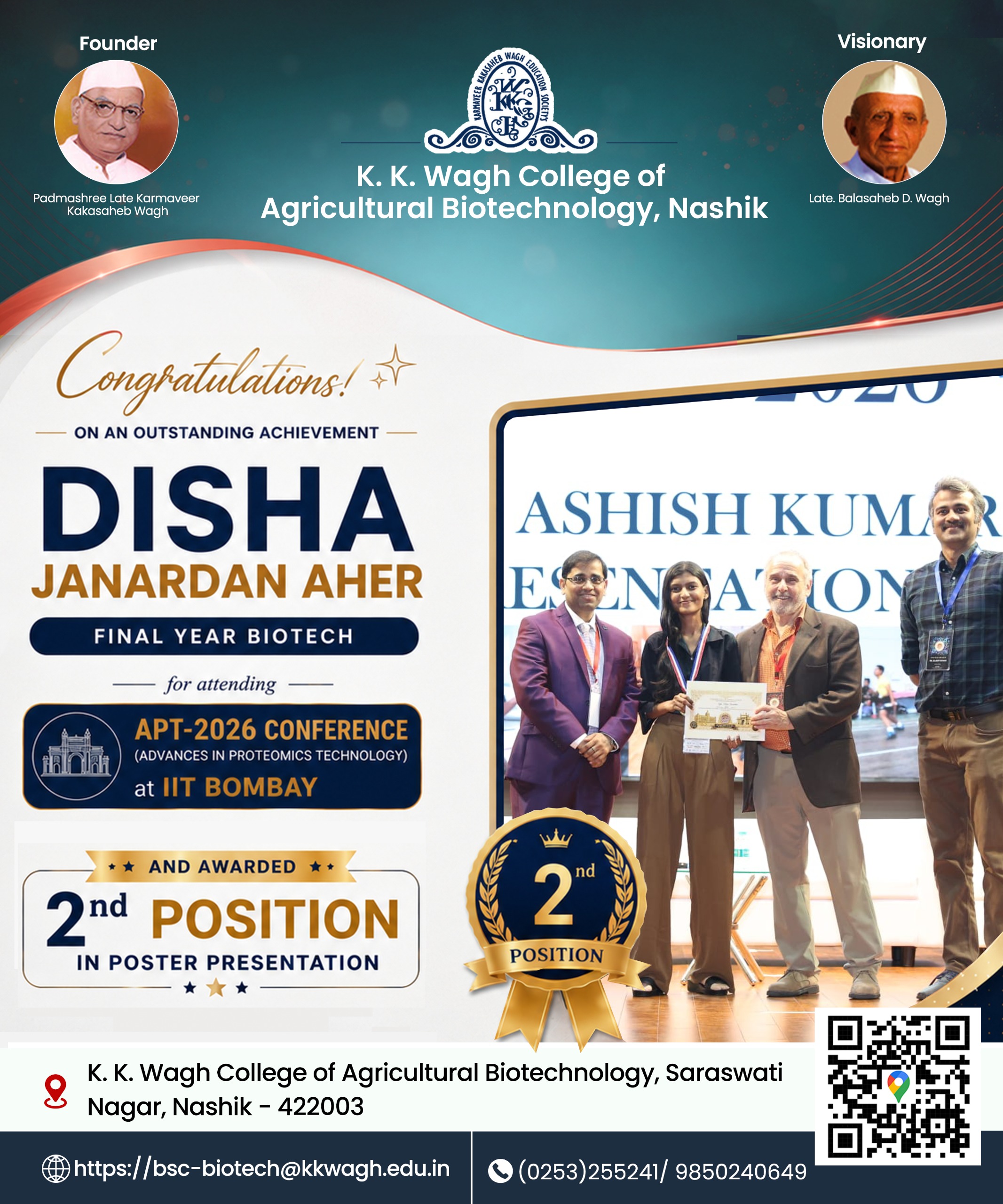 Disha Janardan Aher- Final year student of K. K. Wagh College of Agril Biotech Attended APT-2026 conference (Advances in Proteomics technology) at IIT Bombay,and awarded 2nd position in poster presentation.