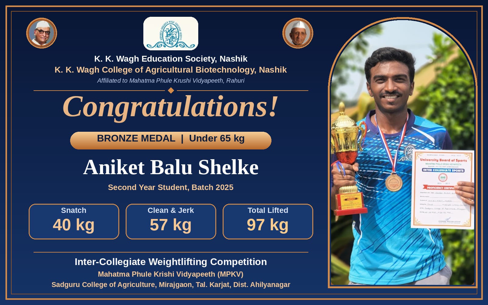 ???? BRONZE MEDAL | INTER-COLLEGIATE WEIGHTLIFTING CHAMPIONSHIP  We are delighted to share that Kum. Aniket Balu Shelke, a student of K. K. Wagh College of Agricultural Biotechnology, Nashik, has secured the ???? Bronze Medal in the 65 kg Weight Category 
